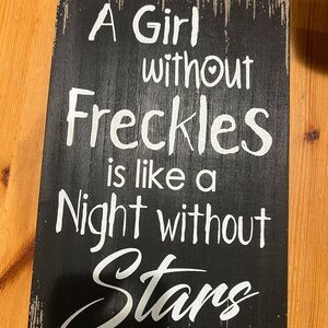 🌟 Wooden Wall Sign – “A Girl Without Freckles…” 🌟